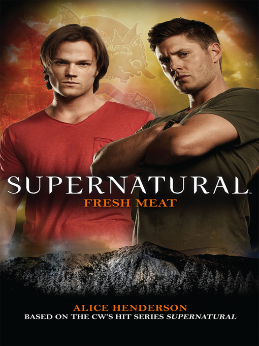 Title details for Supernatural--Fresh Meat by Alice Henderson - Available